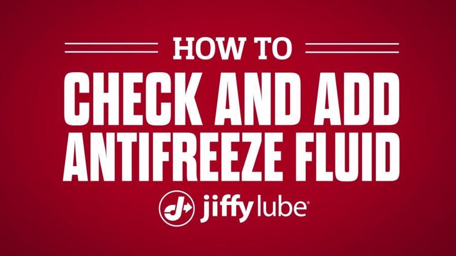 How to check and add antifreeze with Jiffy Lube banner
